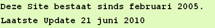 Deze Site bestaat sinds februari 2005. 
Laatste Update 21 juni 2010