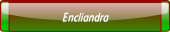 Encliandra.